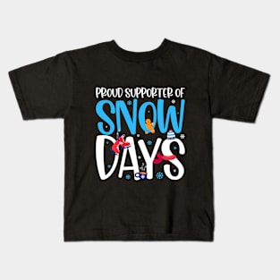 Proud Supporter Of Snow Days Funny Kids T-Shirt